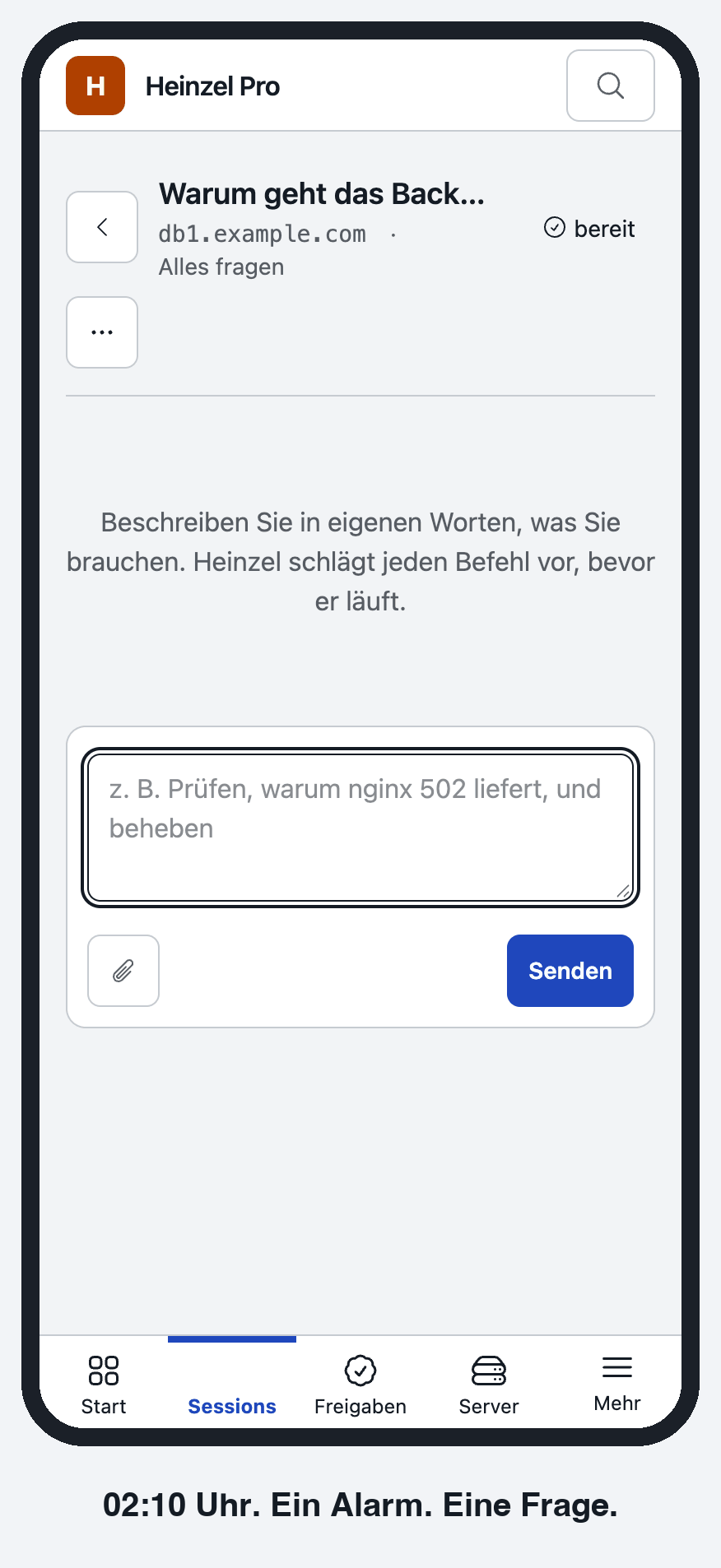 Trailer aus einer Session in Heinzel Pro: Um 02:10 Uhr tippt jemand nach einem Alarm die Frage ein, warum das Backup nicht läuft. Heinzel führt zwei lesende Befehle aus, findet heraus, dass die Uhr des Servers nachgeht, weil der Zeitserver nicht mehr antwortet, und schlägt zwei Befehle vor. Nach der Freigabe läuft das Backup durch.